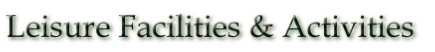 Leisure Facilities & Activities